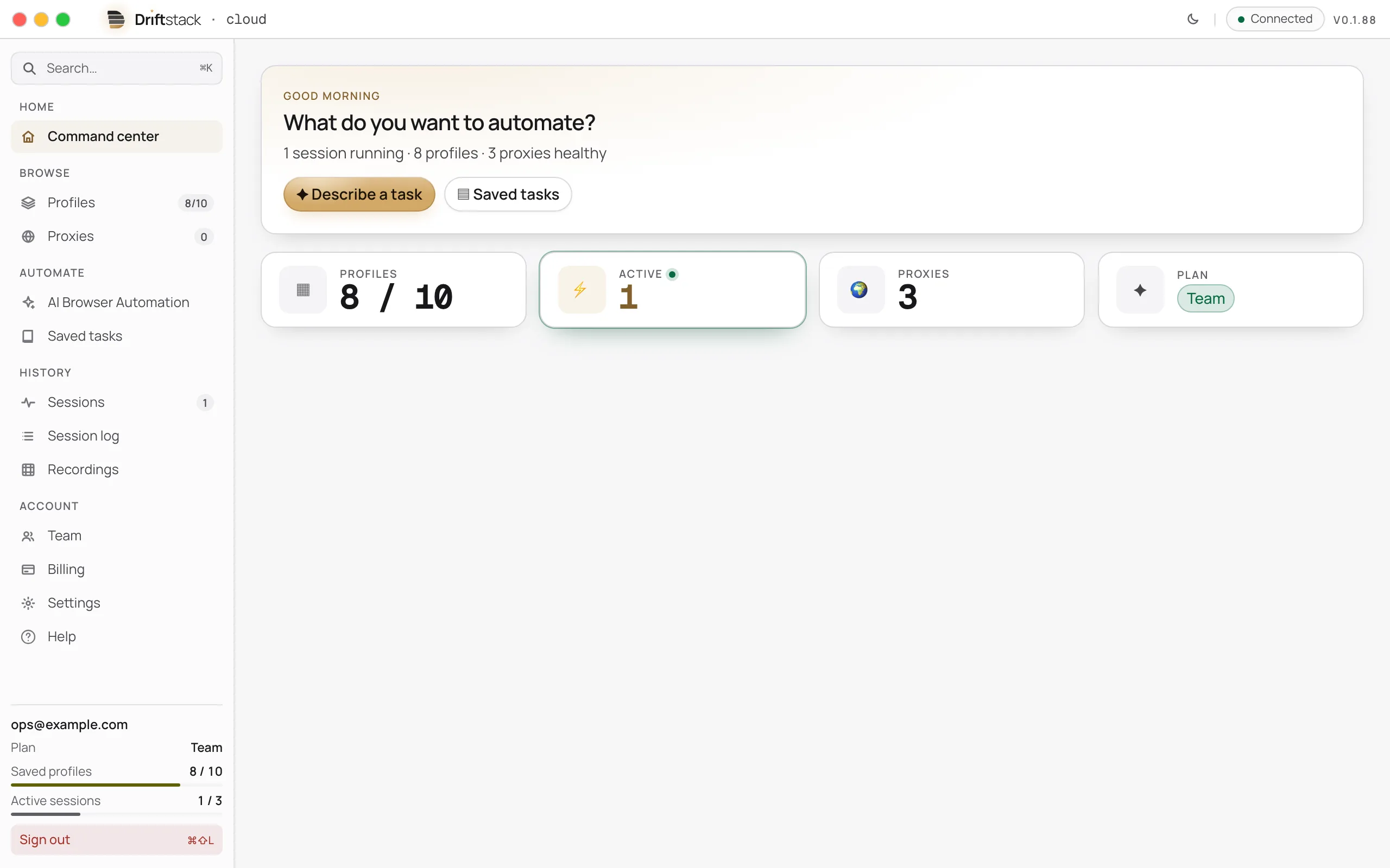 The Driftstack desktop app, Command center: a greeting that asks what to automate, with one session running, eight profiles and three healthy proxies, above four tiles for profiles, active sessions, proxies and the plan.